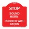 Signmission Stop Sound Horn Before Proceeding W/ Caution, Red & White Aluminum Sign, 18" x 18", RW-1818-22842 A-DES-RW-1818-22842 - alternate 1